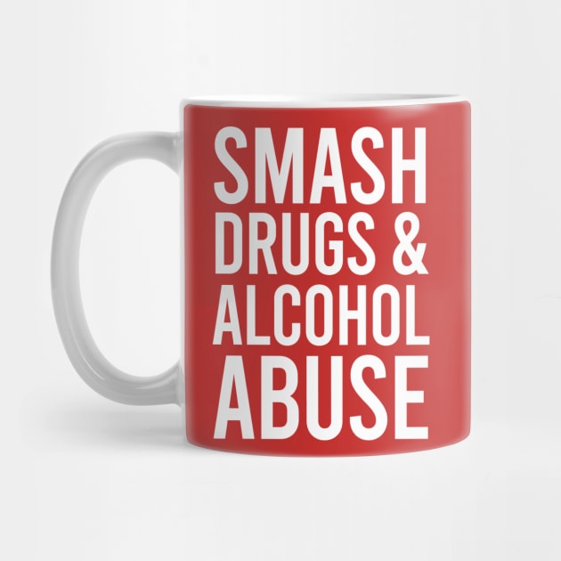 Smash drugs and alcohol abuse by throwback